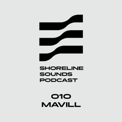 010 MAVILL | SHORELINE SOUNDS PODCAST