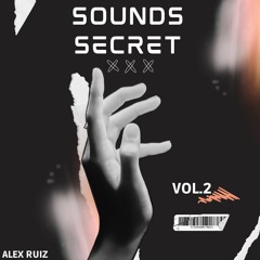 PACK SOUNDS SECRET VOL.2 | ALEX RUIZ | CLICK BUY DOWNLOAD!