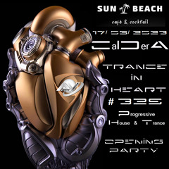 TRANCE IN HEART #329- CalDerA - Progressive House&Trance (17.06.23 Sun Beach - Prima Ora)