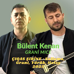Bülent Kenan & Grani Mice -Ciqas Sirine (Sallama, Grani, Yörük, Halay, Dik Halay) | Potpori Halay