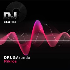 Rikros - DJ BEATka (DRUGArunda)