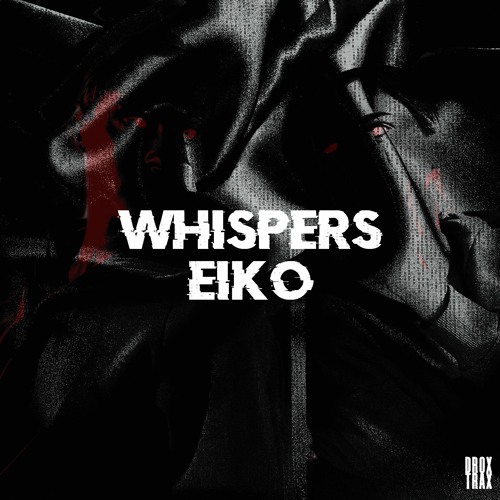 EIKO - WHISPERS (INTRO) [DRX018]