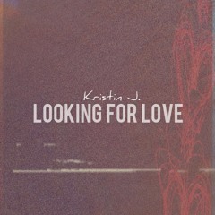 Looking For Love