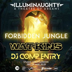 IllumiNaughty Forbidden Jungle 2025 DJ Comp Entry - Wat-Kins