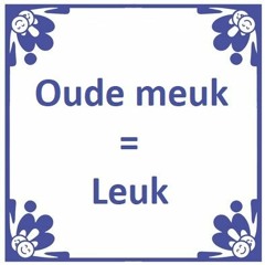 Ouwe meuk = Leuk
