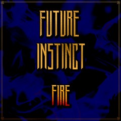 Future Instinct - Fire