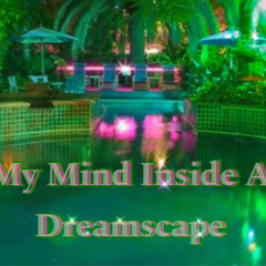 My Mind Inside a Dreamscape (Prod.RevenantEternal X Crescnta)