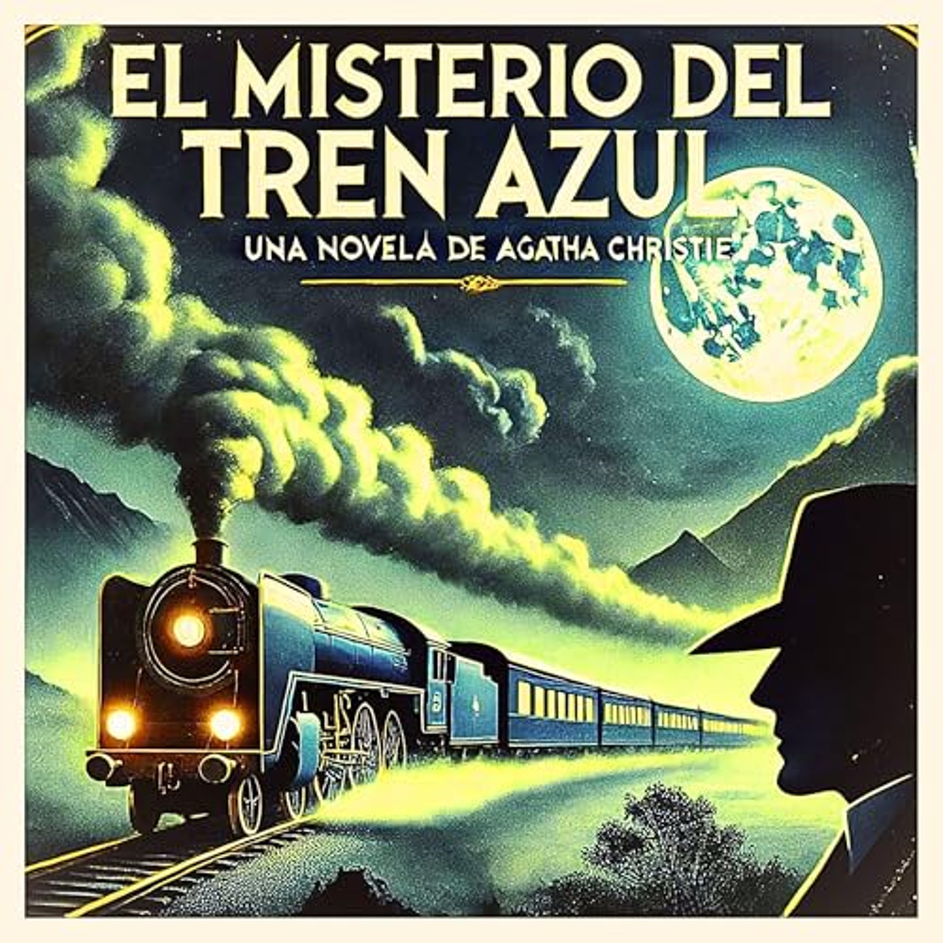 El Misterio Del Tren Azul [The Mystery of the Blue Train] (Audiolibro) | Prueba Gratis