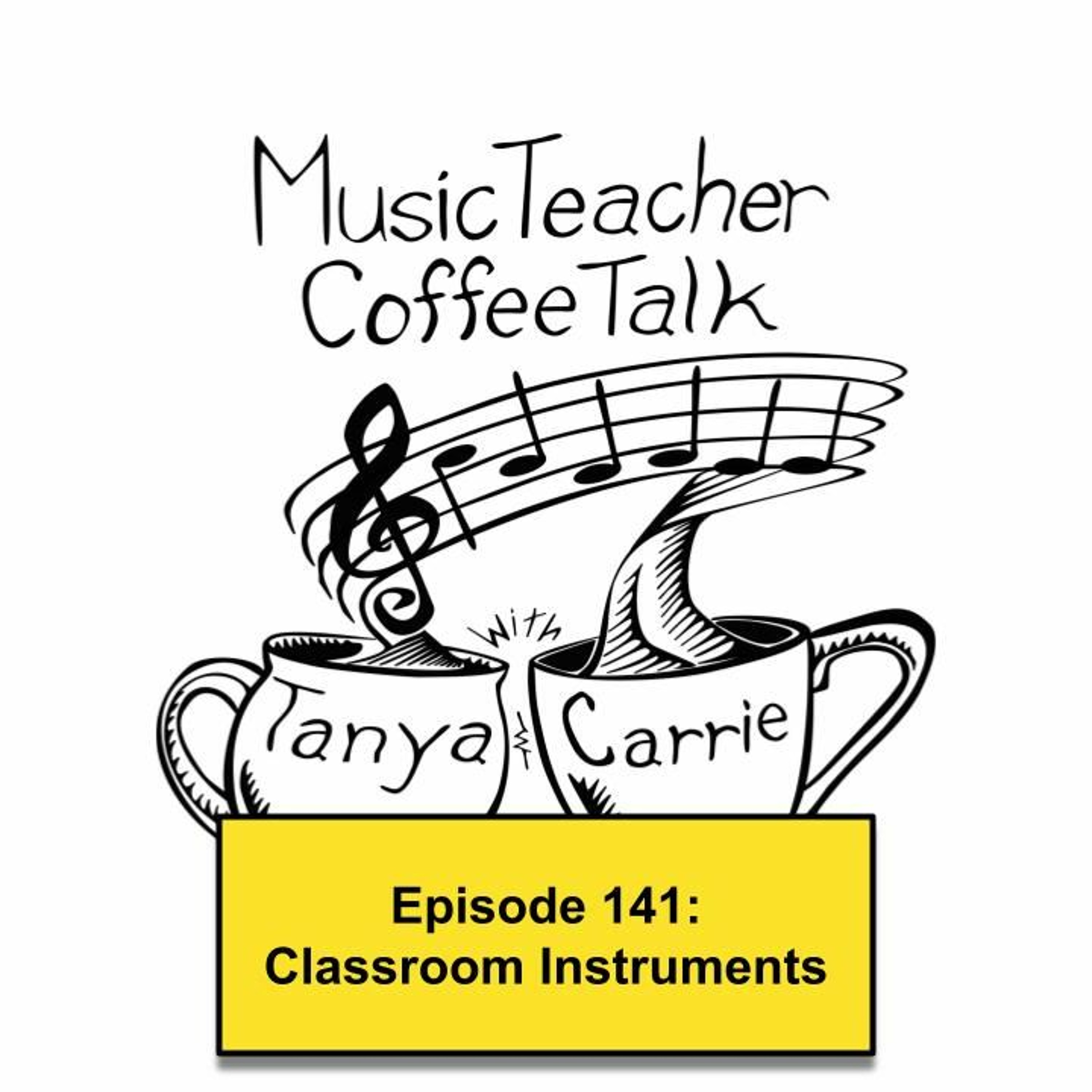 MTCT #141: Classroom Instruments