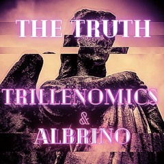 Trillenomics & Albrino - The Truth (Free DL)
