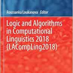 DOWNLOAD KINDLE 🖋️ Logic and Algorithms in Computational Linguistics 2018 (LACompLin