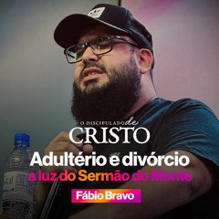ADULTÉRIO E DIVÓRCIO | Fábio Bravo
