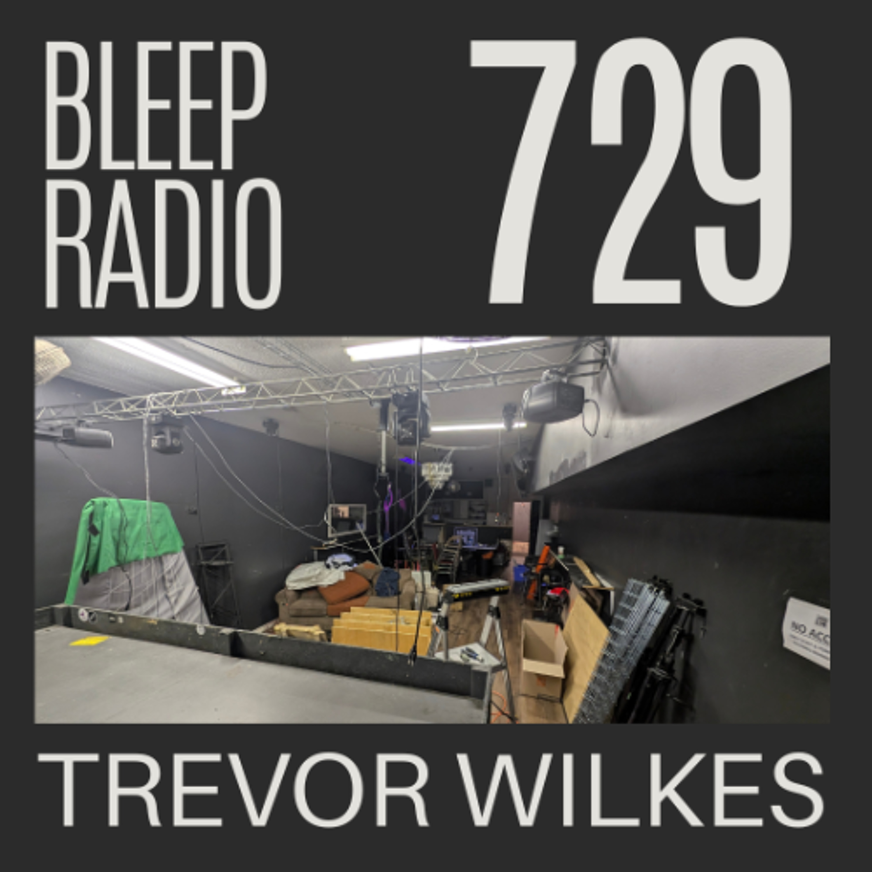 Bleep Radio #729 - Trevor Wilkes [Vertical Stacks, Sweaty Slacks]