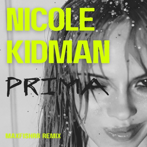 ADÉLA - Nicole Kidman (maxfishrr Remix) [FREE DL] cover