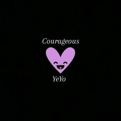 COURAGEOUS