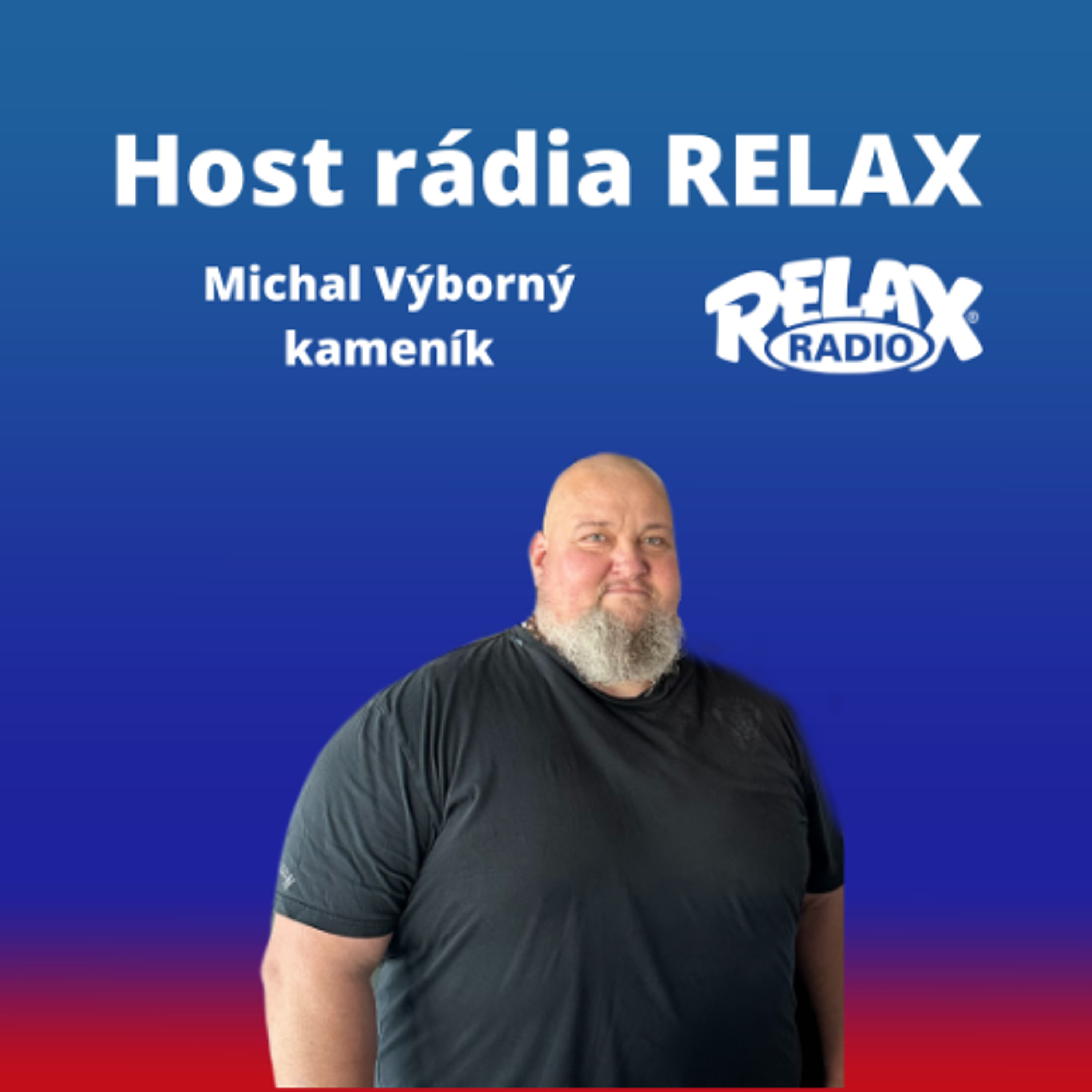 Host Rádia Relax - Michal Výborný - Kameník episode artwork