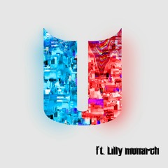 U (feat. Lilly Monarch)