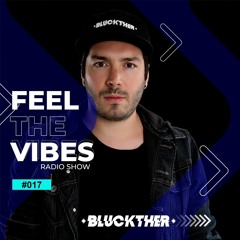 Bluckther @ Feel The Vibes 17