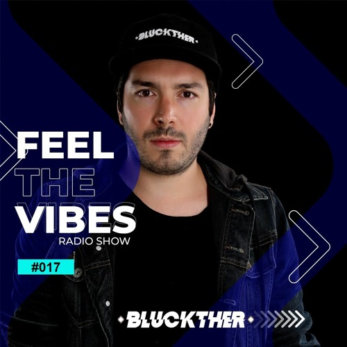 Bluckther @ Feel The Vibes 17
