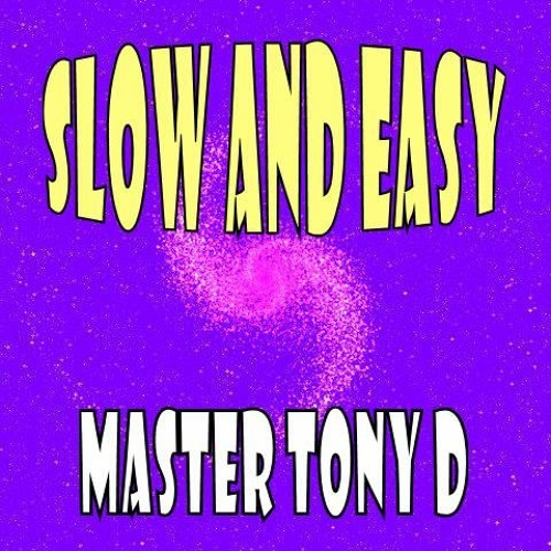 Slow And Easy