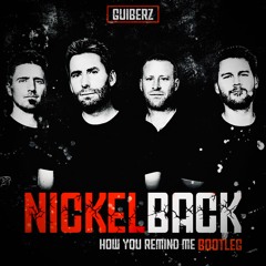 Nickelback - How You Remind Me (Guiberz Bootleg)