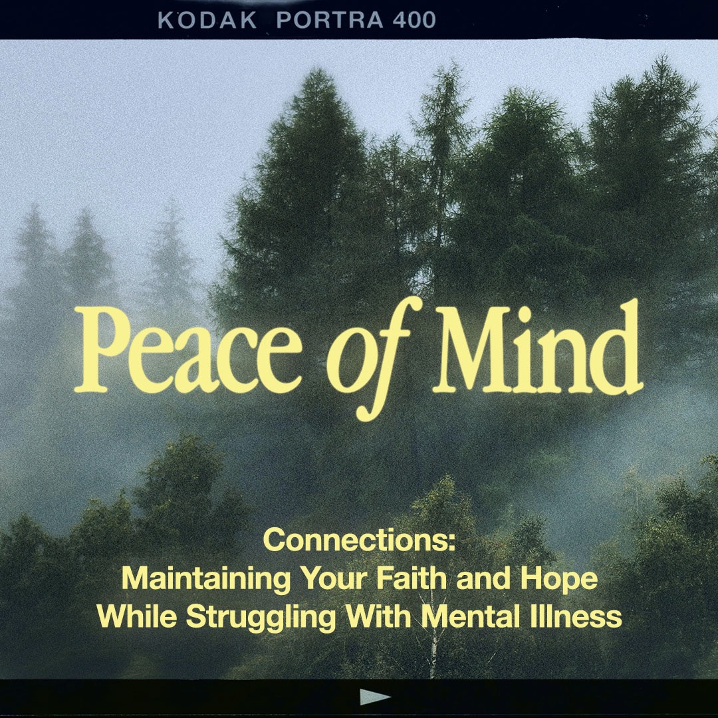 Peace of Mind | Maintaining Your Faith and Hope While Struggling With Mental Illness episode artwork