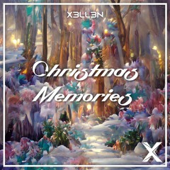 X3ll3n - Christmas Memories
