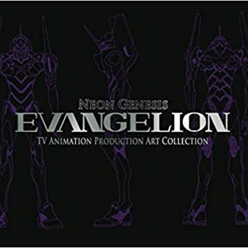 Stream +DOWNLOAD! Neon Genesis Evangelion TV Animation Production Art
