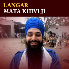 Langar Mata Khivi Ji (Khadur Sahib) | Historical Gurdwara Tours