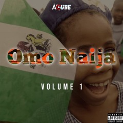 OMO NAIJA Vol. 1