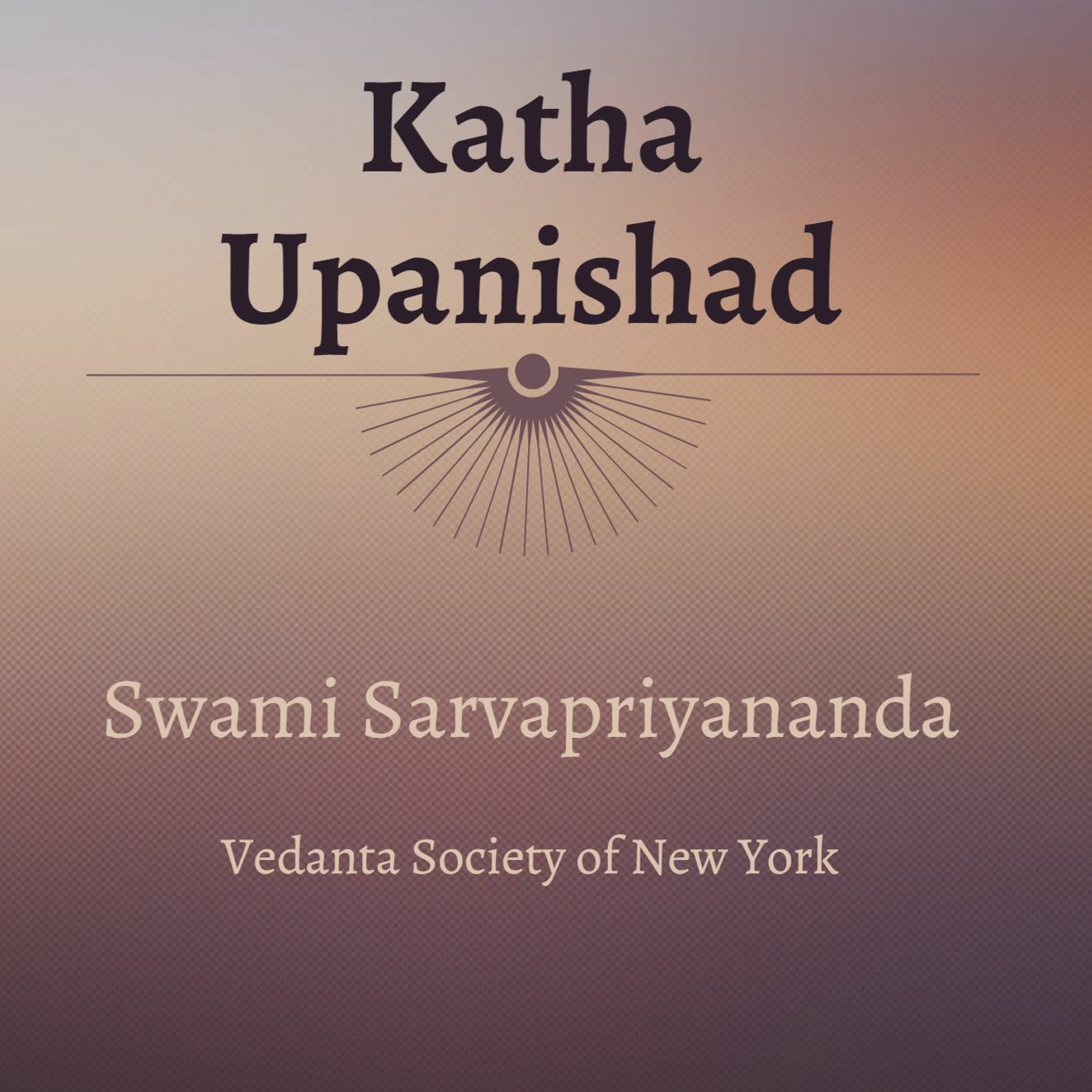36. Katha Upanishad | Mantras 2.2.12 | Swami Sarvapriyananda