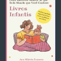 PDF/READ 📖 Como Escrever Melhor do que Todo Mundo que Você Conhece: Livros Infantis (Portuguese Ed