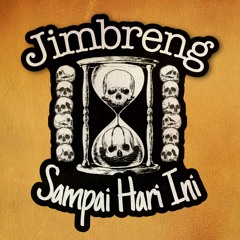 Jimbreng - Sampai Hari Ini.mp3