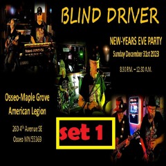 BLIND DRIVER (set 1) @ Osseo-Maple Grove Am Legion 12-31-23