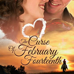 Get PDF 📭 The Curse of February Fourteenth: Christian Contemporary Romance (Three Ri