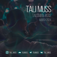 Tali Muss-TaliSman#002[March2024]