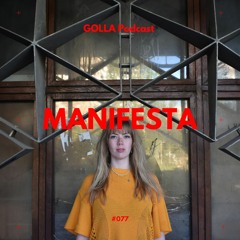 GOLLA Podcast #077 - Manifesta