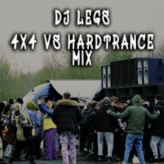 Dj Legs - 4x4 vs Hard Trance Mix