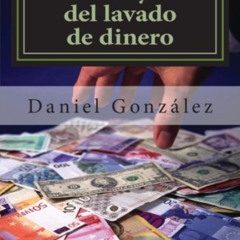[ACCESS] EPUB 📒 Los reyes del lavado de dinero (Spanish Edition) by  Daniel González
