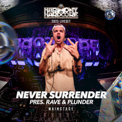 Never Surrender pres. Rave & Plunder LIVE | Harmony of Hardcore 2025 | Mainstage