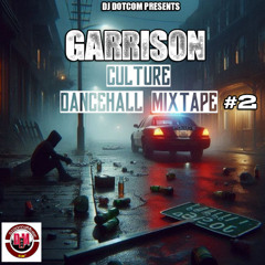 DJ DOTCOM PRESENTS GARISSON CULTURE (ALL STAR EDITION) MIX VOL.2 (CLEAN)🚨