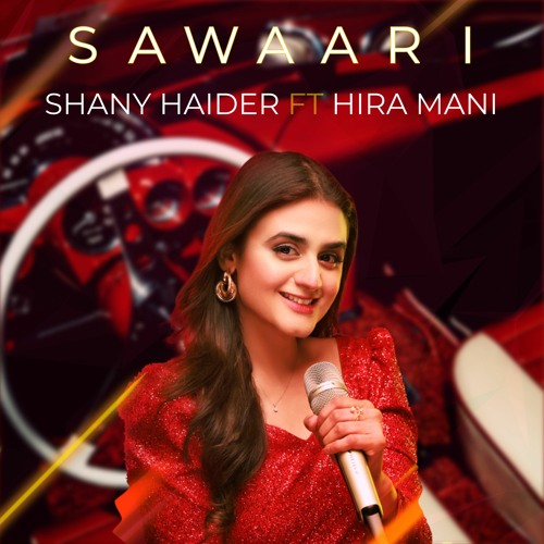Kashmir Beats - Sawaari - Shany Haider ft Hira Mani