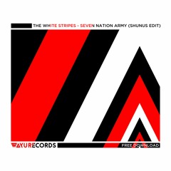 FREE DL: The White Stripes - Seven Nation Army(Shunus Edit)