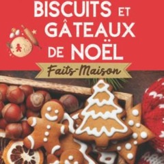 [Télécharger le livre] Mes recettes de Biscuits et Gâteaux de Noël: faits-maison | Livre de pât