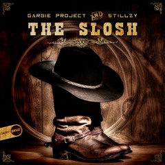 Garbie Project & Stillzy - The slosh