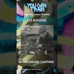 YOU CAN TRAIN - House Afro & Latino by DJ Khoné Zygomatik (2024-09-19 Mix Live)