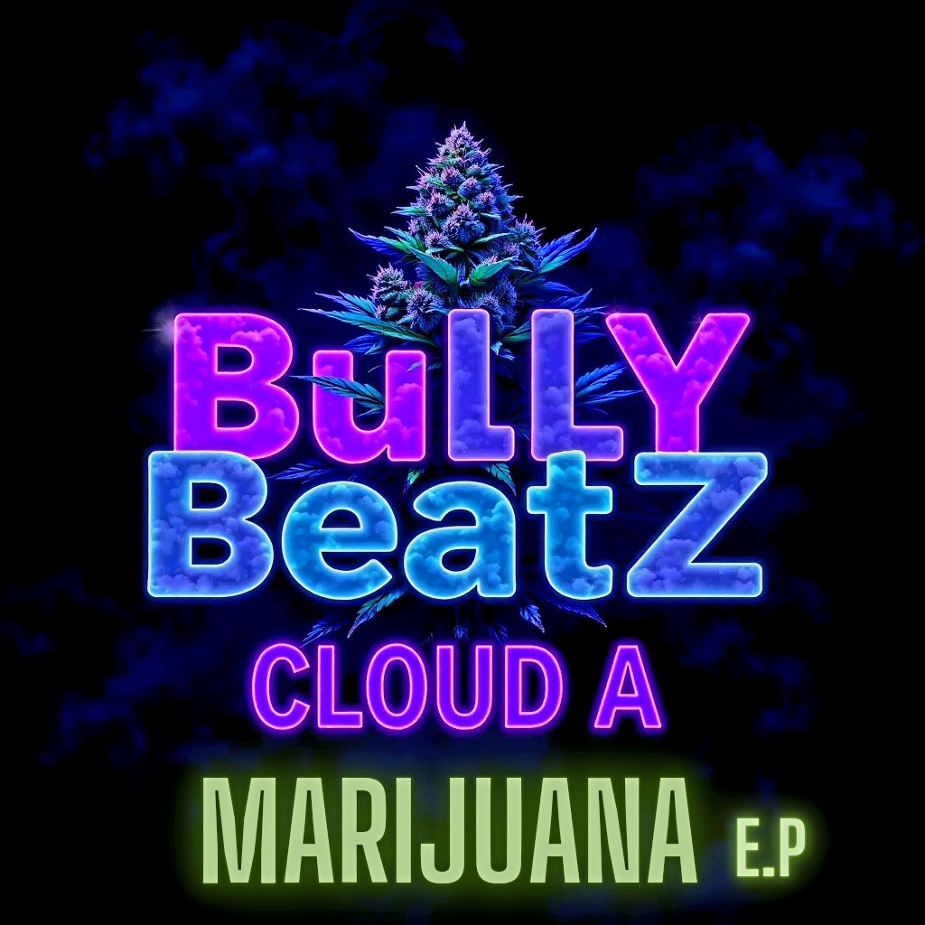 BullY BeatZ - Cloud A Marijuana episode artwork