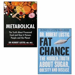 [READ] [PDF EBOOK EPUB KINDLE] Metabolical & Fat Chance 2 Books Collection Set By Dr
