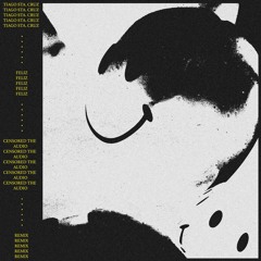 Tiago Sta. Cruz - Feliz (Censored The Audio Remix)