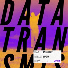 Acid Harry - Impera [Data Transmission]